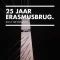 20210818_25_jaar_erasmusbrug_Poster_2012